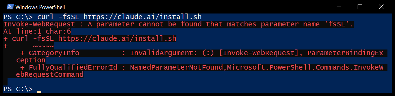 Windows PowerShell window where curl -fsSL https://claude.ai/install.sh fails with: Invoke-WebRequest : A parameter cannot be found that matches parameter name 'fsSL'.